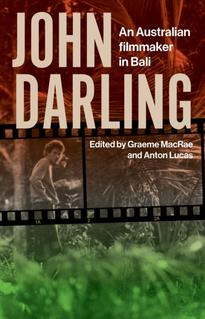 John Darling: An Australian Filmmaker in Bali