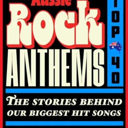 Aussie Rock Anthems  Top 40