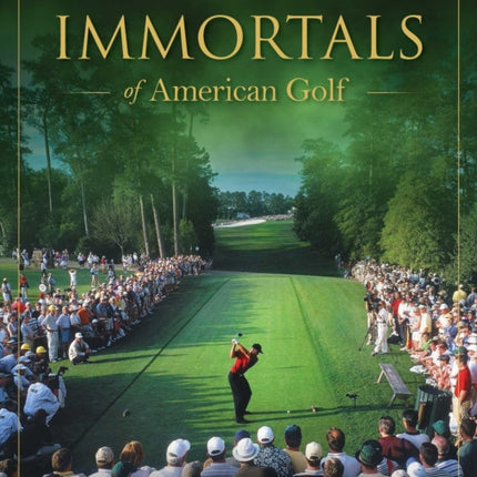 The Immortals of American Golf