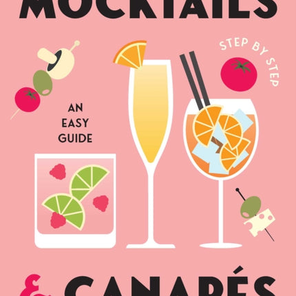 Mocktails  Canapes Step by Step An Easy Guide