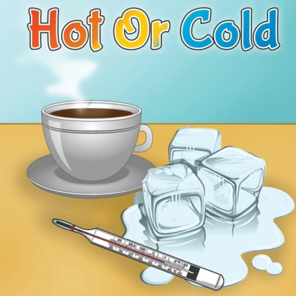Hot Or Cold