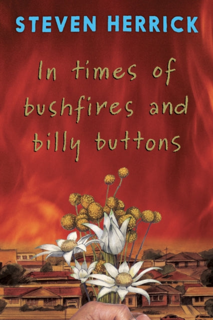 In times of bushfires and billy buttons