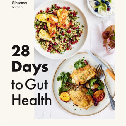 28 Days to Gut Health: A practical guide to improve your gut health and well-being