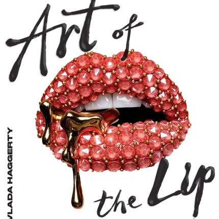 Art of the Lips: Shimmering, liquified, bejewelled and adorned