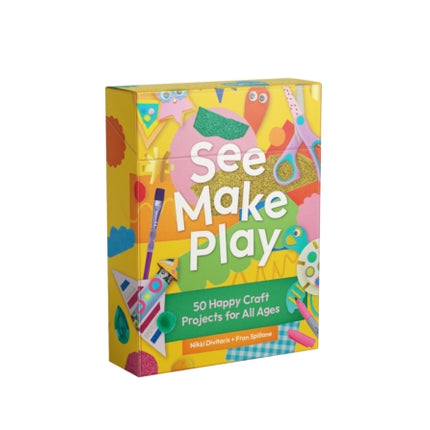 See Make Play: 50 happy craft projects for all ages