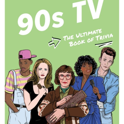 90s TV Quizpedia: The ultimate book of trivia