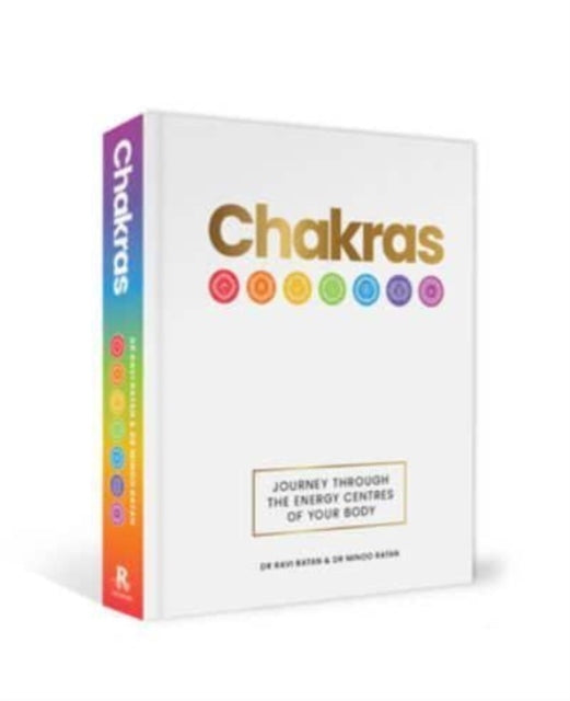 Chakras: Journey through the energy centres of your body