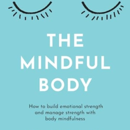 The Mindful Body