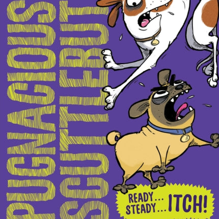 Pugnacious & Scuttlebutt: Ready...Steady...ITCH!