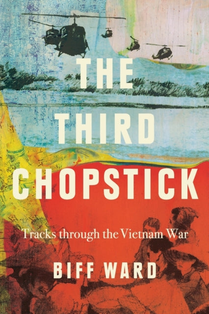 The Third Chopstick: Tracks through the Vietnam