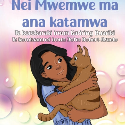 Mwemwe and her Cat - Nei Mwemwe ma ana katamwa (Te Kiribati)