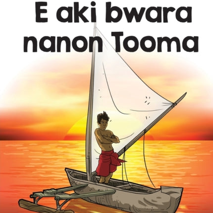 Tooma Didn't Give Up - E aki bwara nanon Tooma (Te Kiribati)