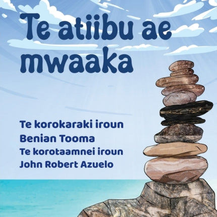 The Magic Stone - Te atiibu ae mwaaka (Te Kiribati)