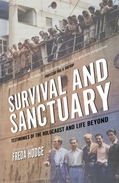 Survival and Sanctuary: Testimonies of the