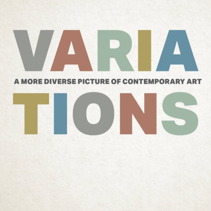 Variations: A More Diverse Picture of Contemporary Art