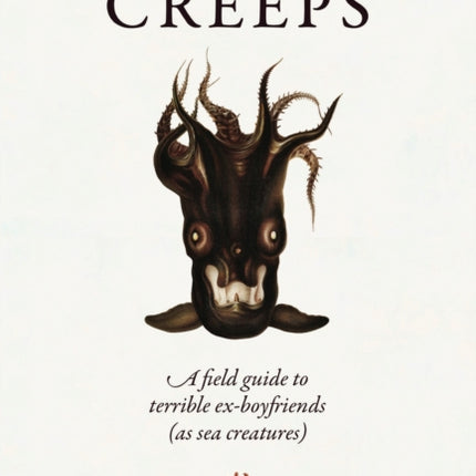 Deep-sea Creeps: A field guide to terrible