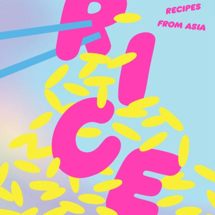 Rice 80 Nice Rice Recipes from Asia