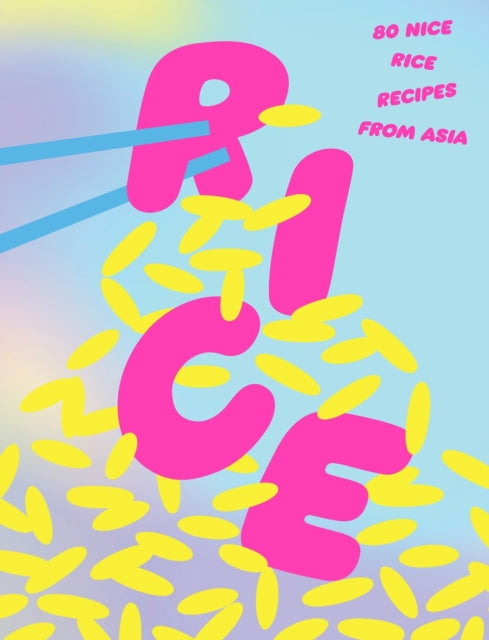 Rice 80 Nice Rice Recipes from Asia
