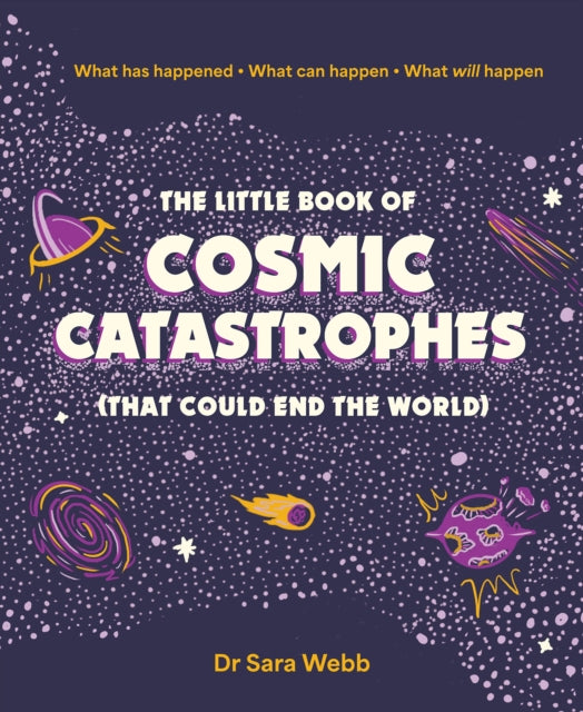 The Little Book of Cosmic Catastrophes That Could End the World