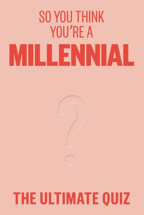 So You Think Youre A Millennial