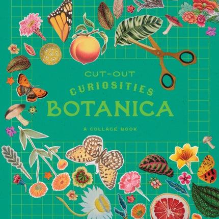 Cutout Curiosities Botanica