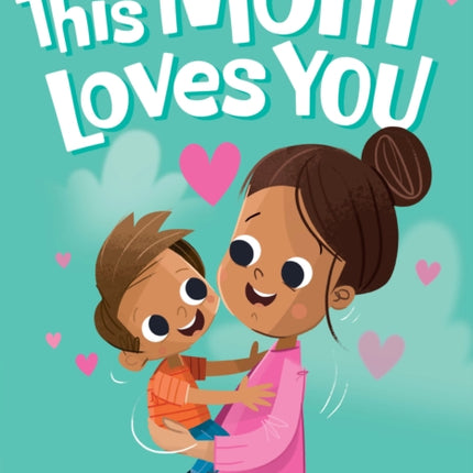 This Mum Loves You   US Edition