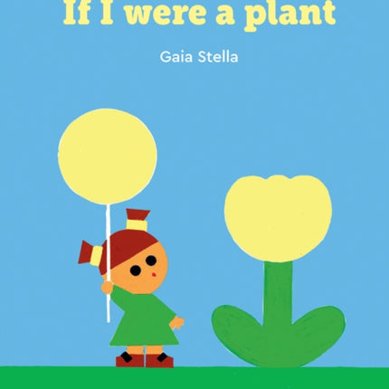 If I Were a Plant