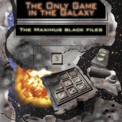 The Only Game in the Galaxy: The Maximus Black Files