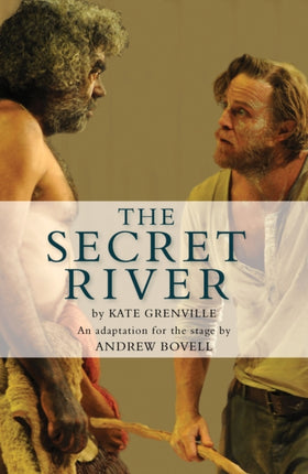 The Secret River: An adaptation for the stage