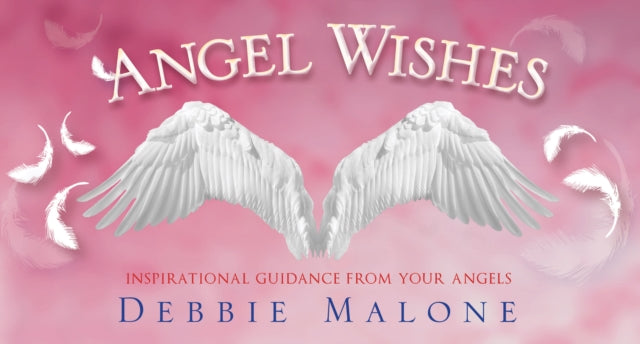 Angel Wishes: Inspirational Guidence from your Angels