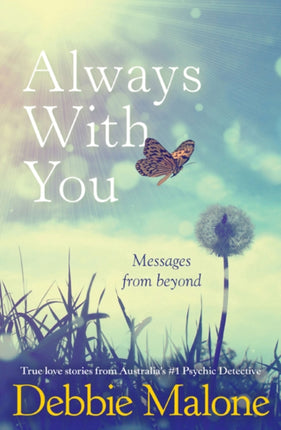 Always with you: Messages from Beyond