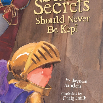 Some Secrets Should Never Be Kept: Protect children from unsafe touch by teaching them to always speak up