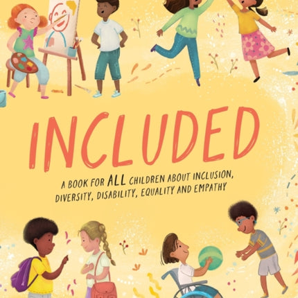 Included: A book for ALL children about inclusion, diversity, disability, equality and empathy