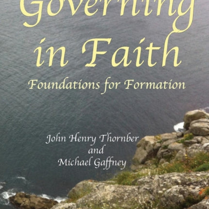 Governing in Faith: Foundations for Formation