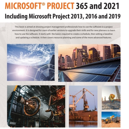 Planning and Control Using Microsoft Project 365 and 2021: Including 2019, 2016 and 2013