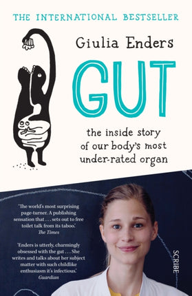 Gut: the inside story of our body’s most under-rated organ