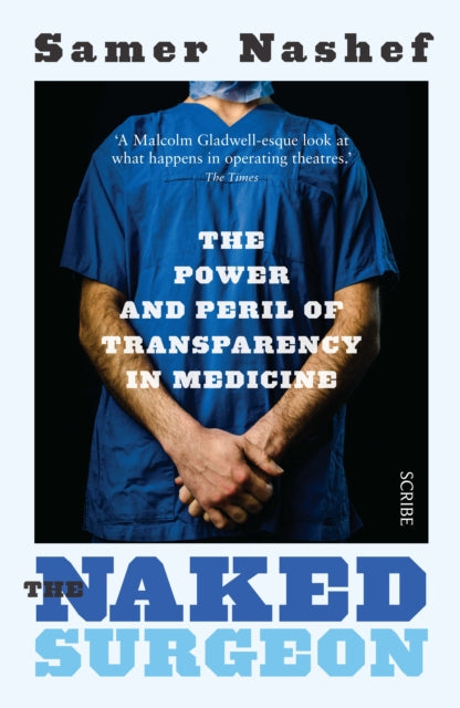 The Naked Surgeon: the power and peril of
