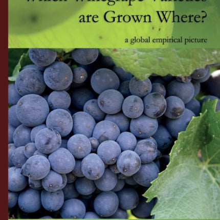 WHICH WINEGRAPE VARIETIES ARE GROWN WHERE?