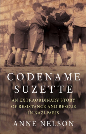 Codename Suzette: An extraordinary story of