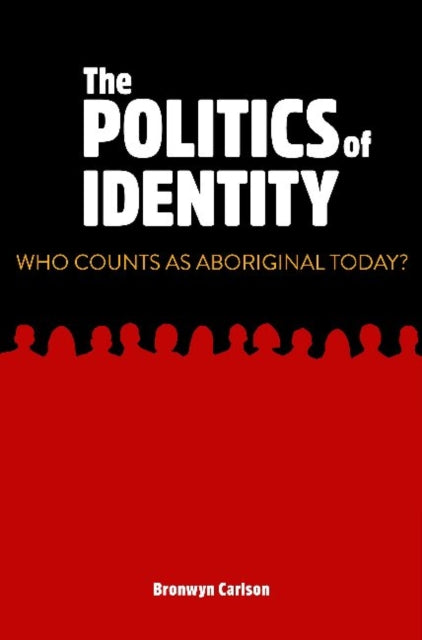 The Politics of Identity: Who Counts as Aboriginal Today?