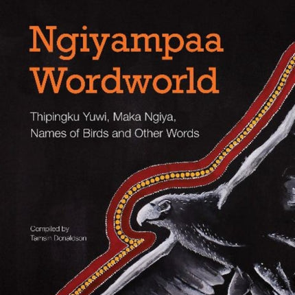 Ngiyampaa Wordworld: Thipingku Yuwi, Maka Ngiya, Names of Birds and Other Words