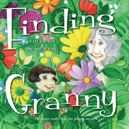 Finding Granny: We never really lose the people we love ...