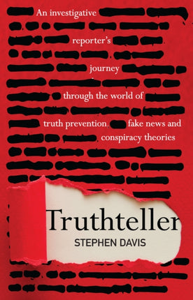 Truthteller: An Investigative Reporter's Journey Through the World of Truth Prevention, Fake News and Conspiracy Theories