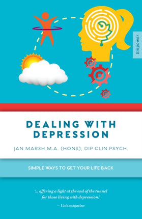 Dealing with Depression: Simple Ways to Get Your Life Back