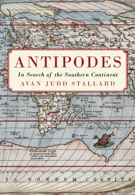 Antipodes: In Search of the Southern Continent