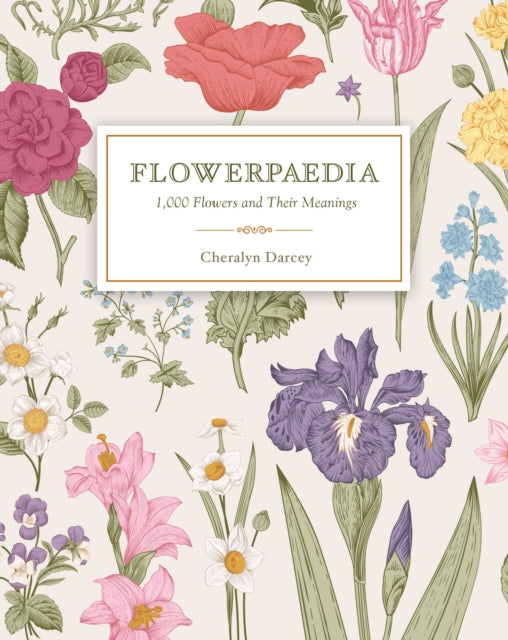 Flowerpaedia: 1000 flowers and their meanings