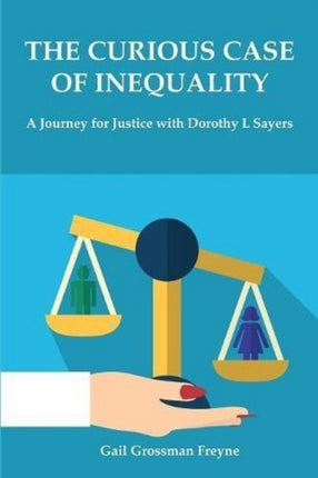 The Curious Case of Inequality: A Journey for Justice with Dorothy L Sayers