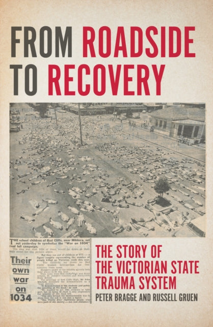 From Roadside to Recovery: The Story of the Victorian State Trauma System