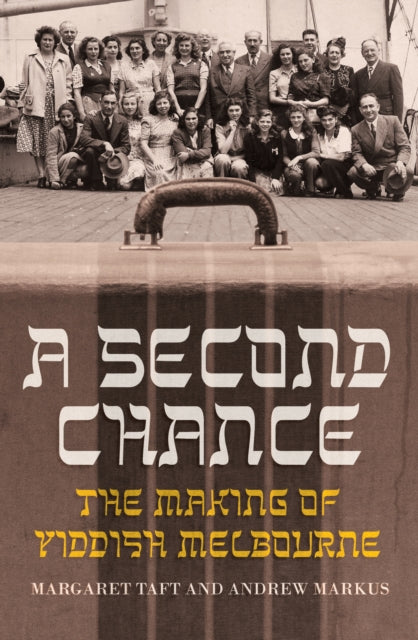 A Second Chance: The Making of Yiddish Melbourne