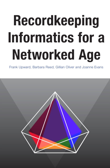 Recordkeeping Informatics for A Networked Age